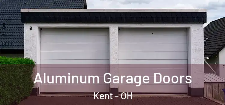  Aluminum Garage Doors Kent - OH