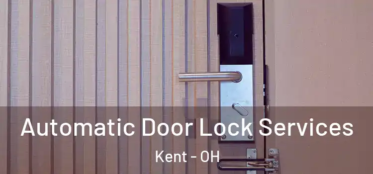 Automatic Door Lock Services Kent - OH