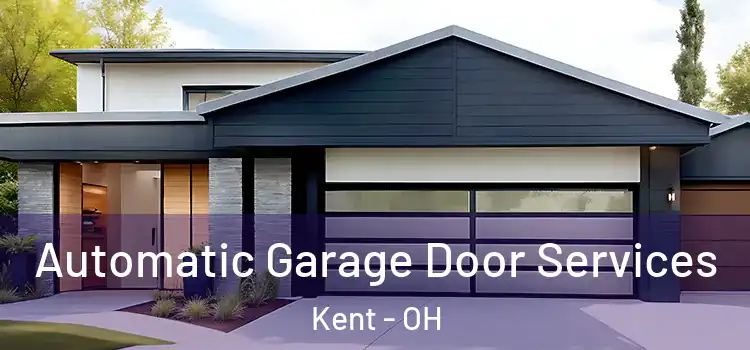  Automatic Garage Door Services Kent - OH