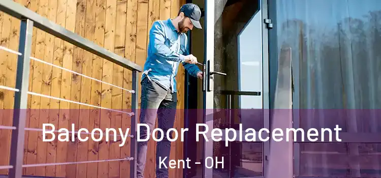  Balcony Door Replacement Kent - OH