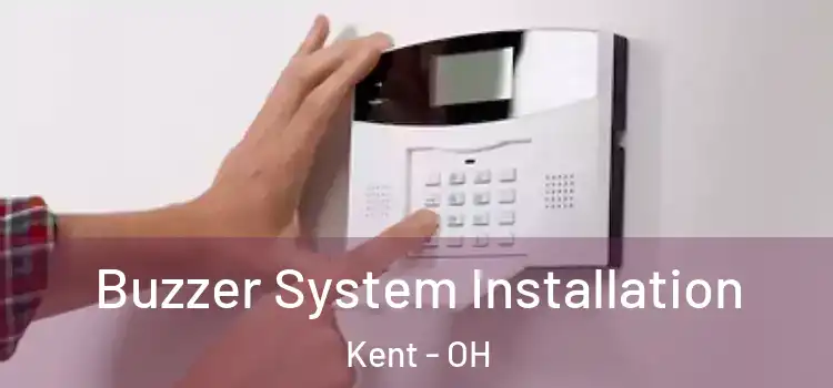 Buzzer System Installation Kent - OH