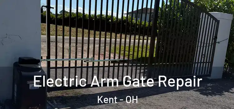 Electric Arm Gate Repair Kent - OH
