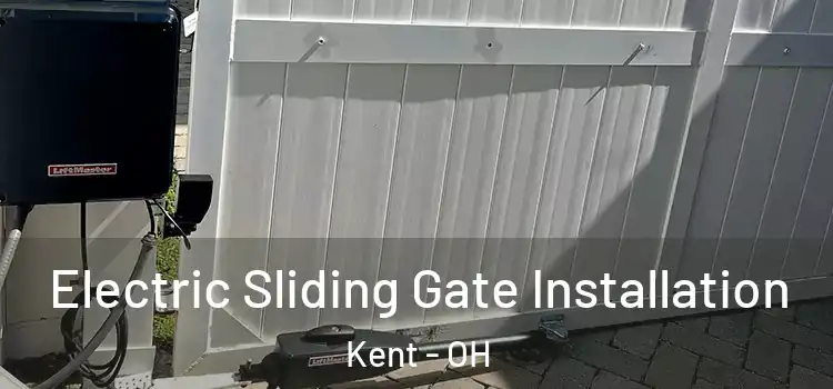  Electric Sliding Gate Installation Kent - OH