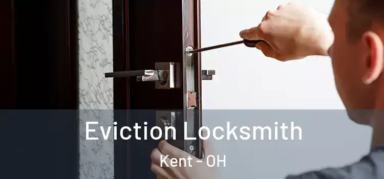 Eviction Locksmith Kent - OH