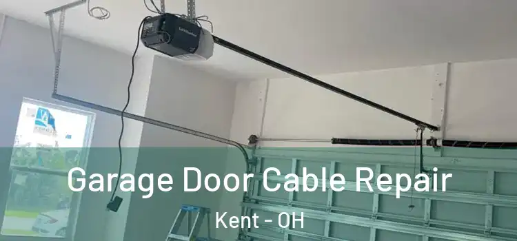  Garage Door Cable Repair Kent - OH