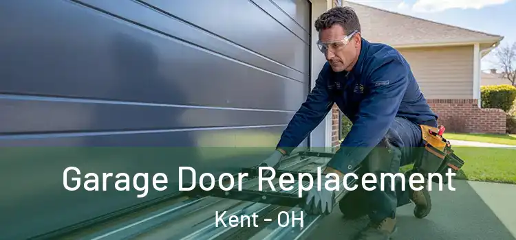  Garage Door Replacement Kent - OH