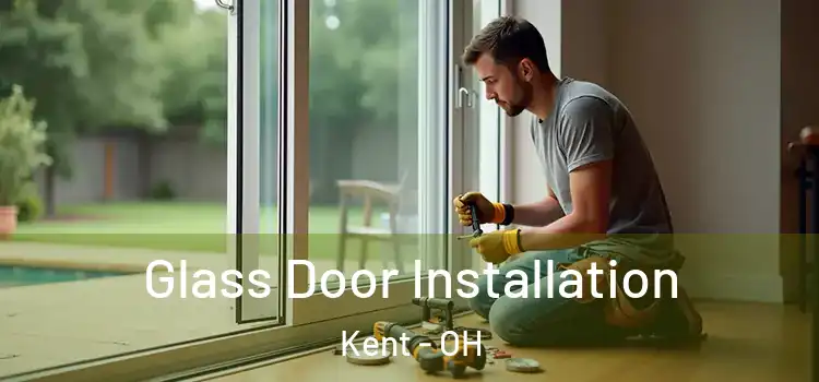  Glass Door Installation Kent - OH