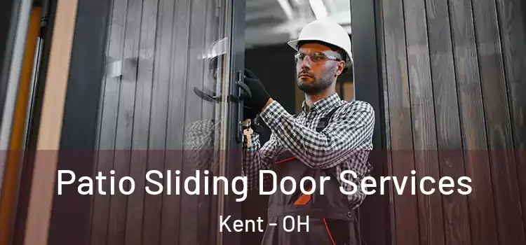 Patio Sliding Door Services Kent - OH