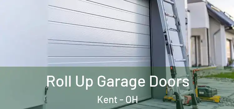  Roll Up Garage Doors Kent - OH
