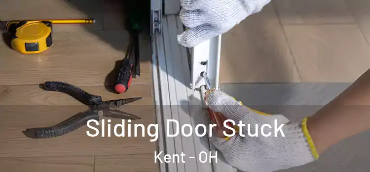  Sliding Door Stuck Kent - OH