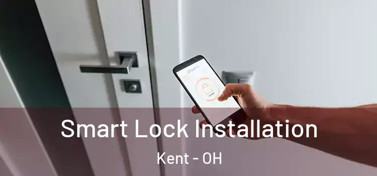 Smart Lock Installation Kent - OH