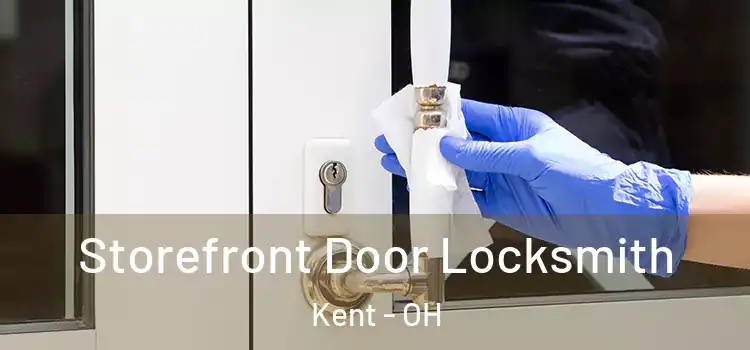 Storefront Door Locksmith Kent - OH